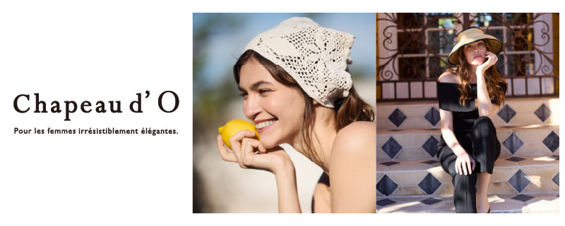 Chapeau d' O Spring Collection