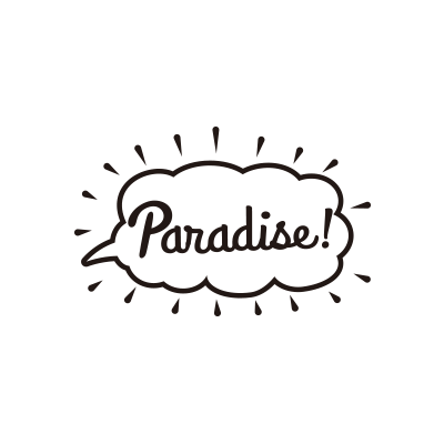 Paradise! / パラダイス